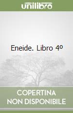 Eneide. Libro 4º