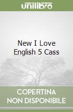 New I Love English 5 Cass libro