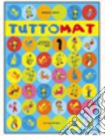 Tuttomat. Per la 1ª classe elementare libro