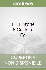 Fili E Storie 6 Guide + Cd libro