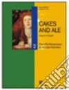 Cakes and ale. Per le Scuole superiori. Con CD Audio. Vol. 2: From romanticism to late victorians libro