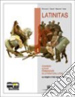 Latinitas 1. Contesti autori permanenze di letteratura latina. Le origini e l`et repubblicana.