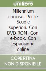 Millennium concise. Per le Scuole superiori. Con DVD-ROM. Con e-book. Con espansione online libro