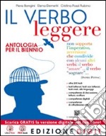 Il verbo leggere. Con Testi e contesti d'uso. Per le Scuole superiori. Con espansione online libro