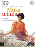 Musa tenuis. Vol. unico. Per i Licei. Con e-book. Con espansione online libro