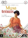 Musa tenuis. Vol. unico. Per i Licei. Con e-book. Con espansione online libro