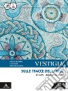 Vestigia. Sulle tracce del latino. Lingua, lessico, cultura. Con vademecum dizionario di latino. Per i Licei e gli Ist. magistrali. Con e-book. Con espansione online libro