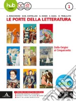 Le porte della letteratura. Per le Scuole superiori. Con e-book. Con espansione online. Con 2 libri: Manuale di scrittura-Divina Commedia libro