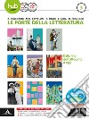 Le porte della letteratura. Per le Scuole superiori. Con e-book. Con espansione online libro