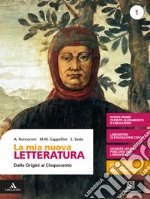 Mia nuova letteratura. Per le Scuole superiori. Con e-book. Con espansione online (La). Vol. 1: Dalle origini al Cinquecento+Divina Commedia libro usato