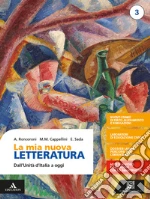 Mia nuova letteratura. Per le Scuole superiori. Con e-book. Con espansione online (La). Vol. 3: Dall'Unità d'Italia a oggi libro usato