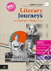 Literary journeys. Con Tools & maps. Per le Scuole superiori. Con e-book. Con espansione online. Vol. 1 libro di Cattaneo Arturo De Flaviis Donatella