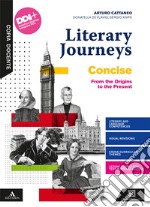 Literary journeys concise. Con Tools & maps e Towards the exams. Per le Scuole superiori. Con e-book. Con espansione online libro