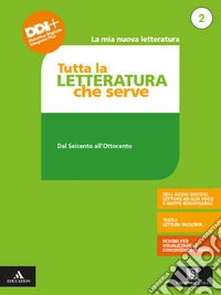 Mia nuova letteratura. Tutta la letteratura che serve. Mappe, schemi, sintesi e testi a lettura facilitata. Per le Scuole superiori. Con e-book. Con espansione online (La). Vol. 2 libro