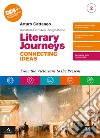 LITERARY JOURNEYS CONNECTING IDEAS libro di CATTANEO ARTURO DE FLAVIIS DONATELLA 