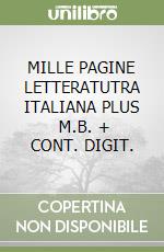 MILLE PAGINE LETTERATUTRA ITALIANA PLUS     M.B. + CONT. DIGIT. libro