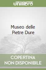 Museo delle Pietre Dure libro