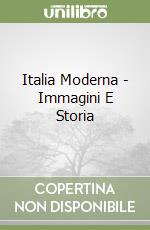 Italia Moderna - Immagini E Storia libro