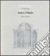 Andrea Palladio. Opera completa. Ediz. illustrata libro