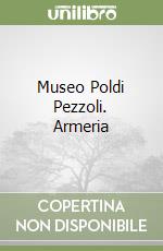 Museo Poldi Pezzoli. Armeria (1) libro