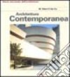 Architettura contemporanea. Ediz. illustrata libro