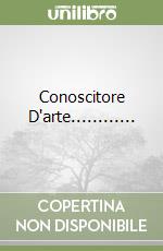 Conoscitore D'arte............ libro