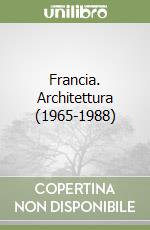 Francia. Architettura (1965-1988)