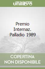 Premio Internaz. Palladio 1989