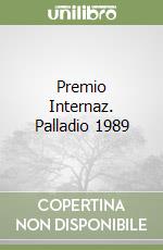 Premio Internaz. Palladio 1989 libro