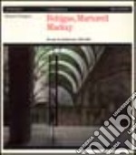 Bohigas, Martorell, Machay. 30 anni di architettura 1954-1984. Ediz. illustrata libro