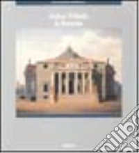 Andrea Palladio. La Rotonda. Ediz. illustrata libro