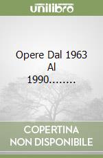 Opere Dal 1963 Al 1990........ libro