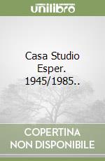 Casa Studio Esper. 1945/1985.. libro