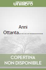 Anni Ottanta.................. libro