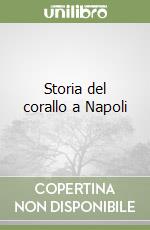 Storia del corallo a Napoli libro