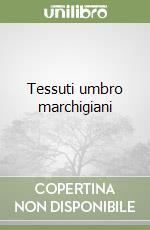 Tessuti umbro marchigiani libro