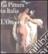 La pittura in Italia. L'Ottocento. Ediz. illustrata libro
