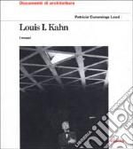 Louis I. Kahn. I musei. Ediz. illustrata libro