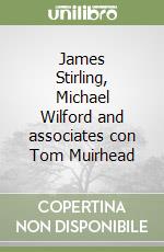 James Stirling, Michael Wilford and associates con Tom Muirhead