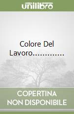 Colore Del Lavoro............. libro