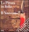 La pittura in Italia. Il Novecento (1945-1990). Ediz. illustrata libro