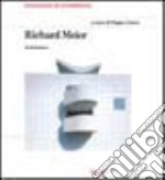 Richard Meier. Architetture. Ediz. illustrata libro