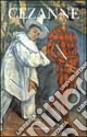 Cézanne. Ediz. illustrata