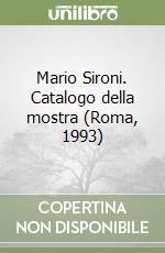 Mario Sironi. Catalogo della mostra (Roma, 1993) libro