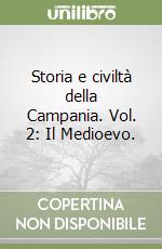 Storia e civiltà della Campania. Vol. 2: Il Medioevo. libro