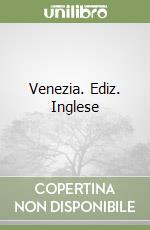 Venezia. Ediz. Inglese