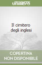 Il cimitero degli inglesi libro
