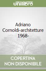 Adriano Cornoldi-architetture 1968- libro