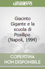 Giacinto Gigante e la scuola di Posillipo (Napoli, 1994) libro