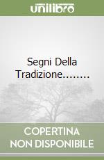 Segni Della Tradizione........ libro